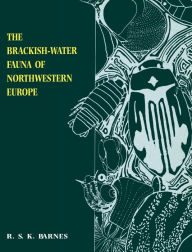 Title: The Brackish-Water Fauna of Northwestern Europe, Author: Richard S. K. Barnes