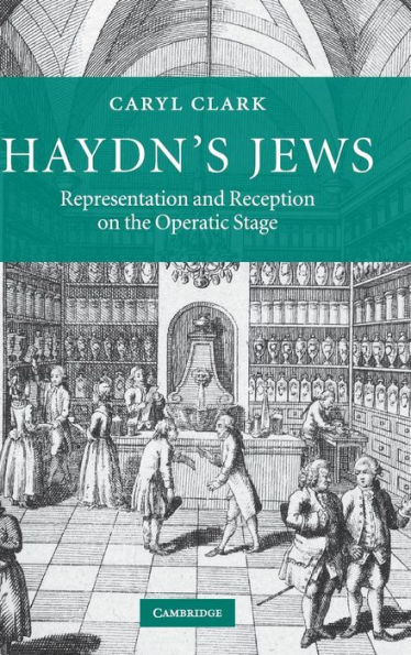 Haydn's Jews: Representation and Reception on the Operatic Stage