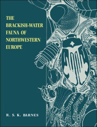 Title: The Brackish-Water Fauna of Northwestern Europe, Author: Richard S. K. Barnes