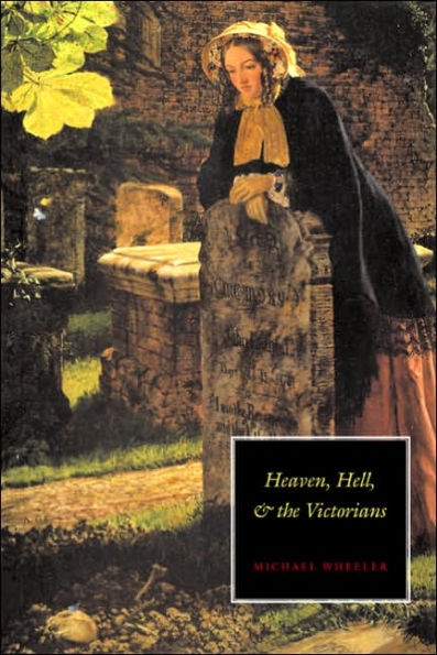 Heaven, Hell, and the Victorians / Edition 1