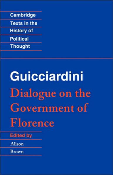 Guicciardini: Dialogue on the Government of Florence / Edition 1