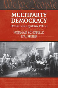 Title: Multiparty Democracy: Elections and Legislative Politics, Author: Norman Schofield