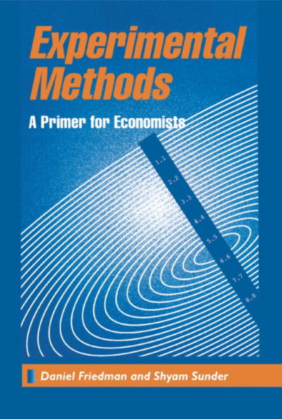 Experimental Methods: A Primer for Economists / Edition 1