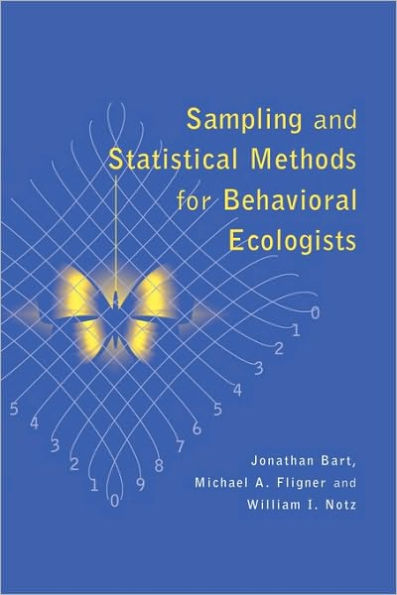 Sampling and Statistical Methods for Behavioral Ecologists
