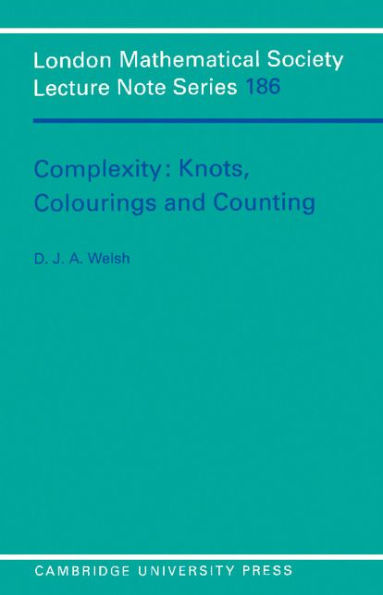 Complexity: Knots, Colourings and Countings