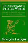 Shakespeare's Festive World: Elizabethan Seasonal Entertainment and the Professional Stage / Edition 1