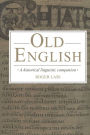 Old English: A Historical Linguistic Companion