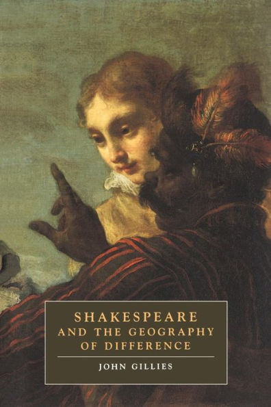 Shakespeare and the Geography of Difference / Edition 1