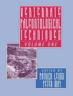 Vertebrate Paleontological Techniques: Volume 1
