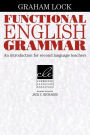 Functional English Grammar: An Introduction for Second Language Teachers