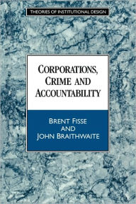 Title: Corporations, Crime and Accountability, Author: Brent Fisse