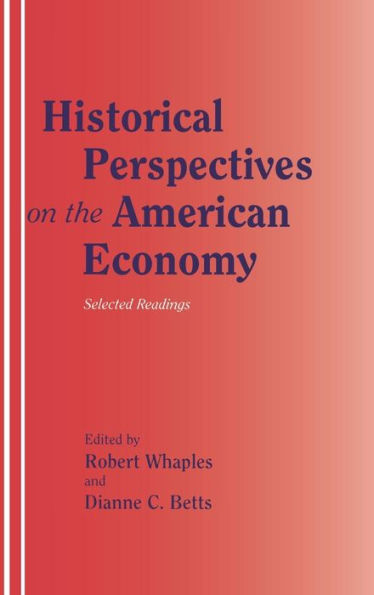 Historical Perspectives on the American Economy: Selected Readings