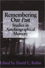 Remembering our Past: Studies in Autobiographical Memory