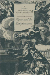 Title: Opera and the Enlightenment, Author: Thomas Bauman