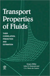 Title: Transport Properties of Fluids: Their Correlation, Prediction and Estimation, Author: Jürgen Millat