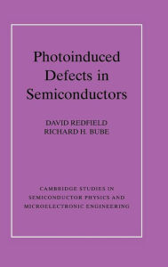 Title: Photo-induced Defects in Semiconductors, Author: David Redfield