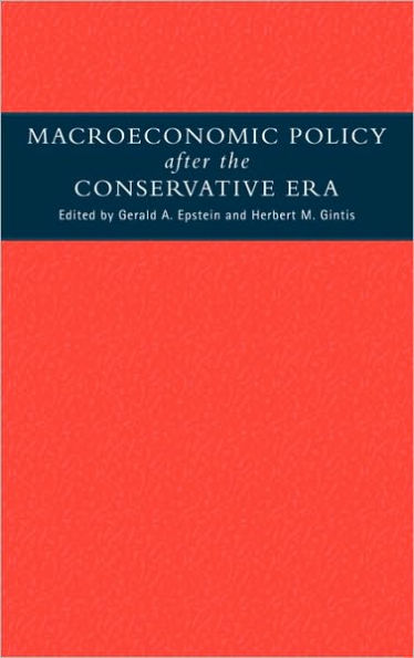 Macroeconomic Policy after the Conservative Era: Studies in Investment, Saving and Finance