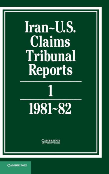 Iran-US Claims Tribunal Reports: Volume 1