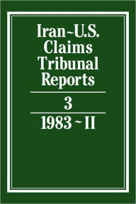 Title: Iran-U.S. Claims Tribunal Reports: Volume 3, Author: S. R. Pirrie