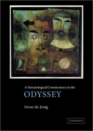 Title: A Narratological Commentary on the Odyssey, Author: Irene J. F. de Jong