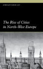 The Rise of Cities in North-West Europe