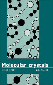 Title: Molecular Crystals / Edition 2, Author: J. D. Wright