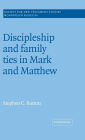 Discipleship and Family Ties in Mark and Matthew