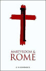 Martyrdom and Rome