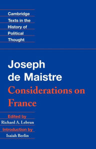 Title: Maistre: Considerations on France / Edition 1, Author: Joseph de Maistre