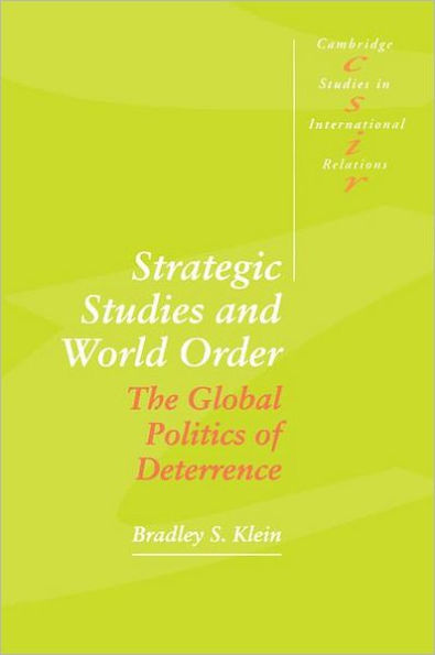 Strategic Studies and World Order: The Global Politics of Deterrence