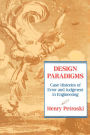 Design Paradigms: Case Histories of Error and Judgment in Engineering