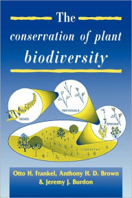 Title: The Conservation of Plant Biodiversity / Edition 1, Author: Otto Herzberg Frankel