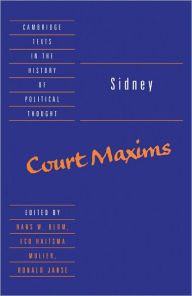 Title: Sidney: Court Maxims, Author: Algernon Sidney