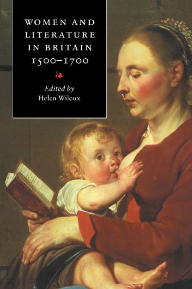 Women and Literature in Britain, 1500-1700 / Edition 1