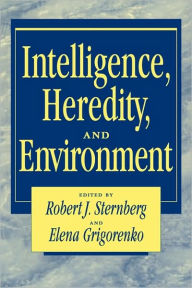 Title: Intelligence, Heredity and Environment / Edition 1, Author: Robert J. Sternberg PhD