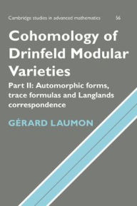 Title: Cohomology of Drinfeld Modular Varieties, Part 2, Automorphic Forms, Trace Formulas and Langlands Correspondence, Author: Gérard Laumon