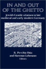 In and out of the Ghetto: Jewish-Gentile Relations in Late Medieval and Early Modern Germany