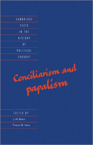 Title: Conciliarism and Papalism, Author: J. H. Burns