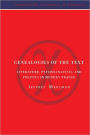 Genealogies of the Text: Literature, Psychoanalysis, and Politics in Modern France