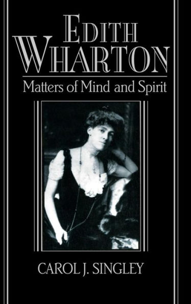 Edith Wharton: Matters of Mind and Spirit