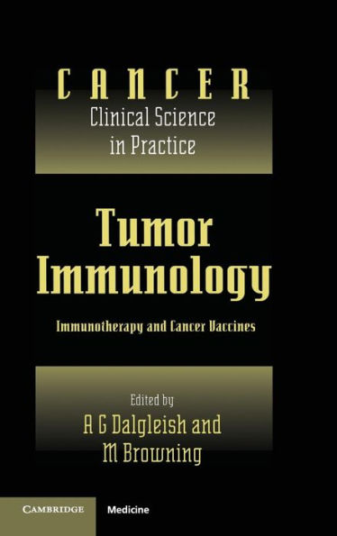 Tumor Immunology: Immunotherapy and Cancer Vaccines / Edition 1