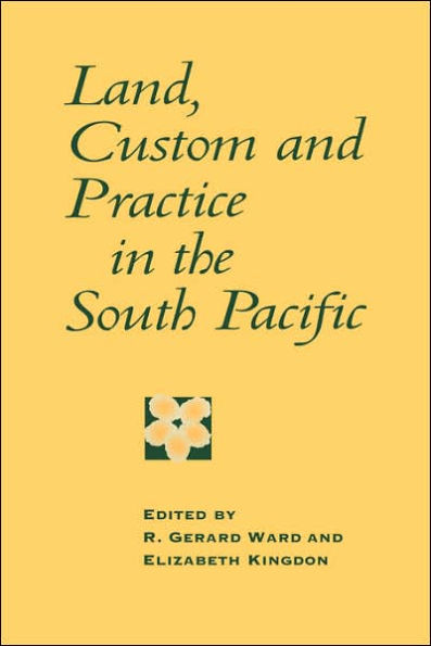 Land, Custom and Practice in the South Pacific