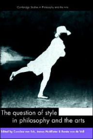 Title: The Question of Style in Philosophy and the Arts, Author: Caroline van Eck