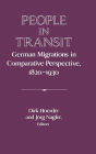 People in Transit: German Migrations in Comparative Perspective, 1820-1930