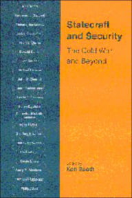 Title: Statecraft and Security: The Cold War and Beyond, Author: Ken Booth