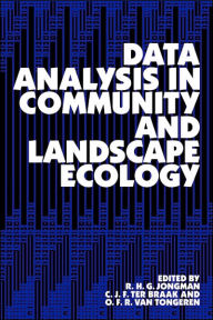 Title: Data Analysis in Community and Landscape Ecology / Edition 1, Author: R. H. G. Jongman