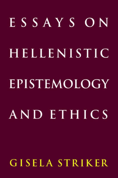 Essays on Hellenistic Epistemology and Ethics / Edition 1