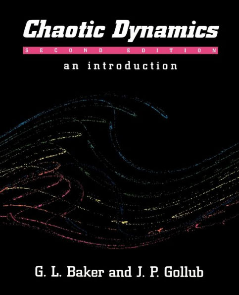 Chaotic Dynamics: An Introduction / Edition 2