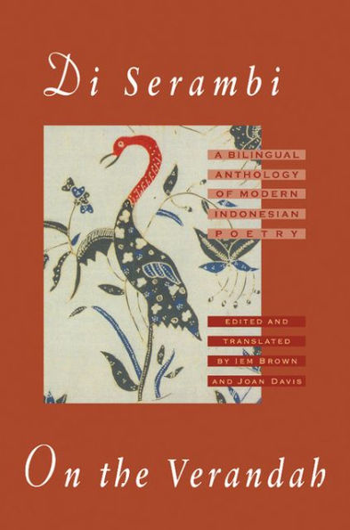 Di Serambi: On the Verandah: A Bilingual Anthology of Modern Indonesian Poetry