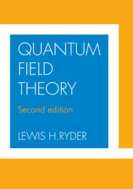 Title: Quantum Field Theory / Edition 2, Author: Lewis H. Ryder